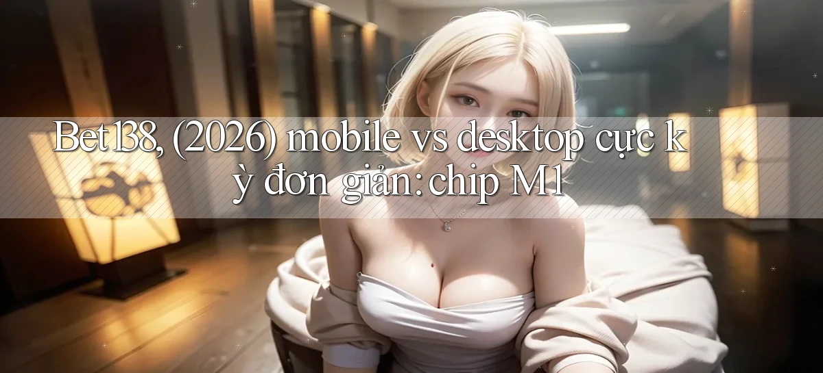 bet138   Link 2026   Tải App Và Chơi
