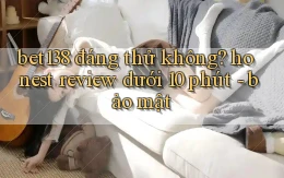 bet138 đáng thử không honest review dưới 10 phút   bảo mật