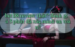 bet138 review thật đánh giá 5 phút đã xác minh an toàn