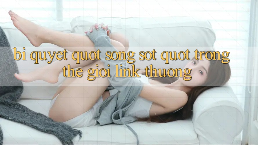 Bí Quyết " Sống Sót" Trong Thế Giới Link Thưởng Bí Quyết " Sống Sót" Trong Thế Giới Link Thưởng