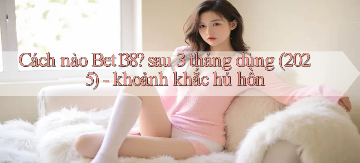 bet138   Link 2026   Tải App Và Chơi