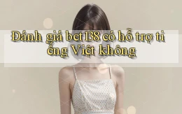 Đánh giá bet138 có hỗ trợ tiếng Việt không