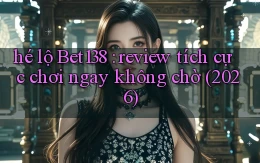hé lộ Bet138 review tích cực chơi ngay không chờ (2026)