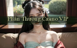 Phần thưởng Casino VIP