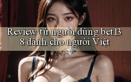 Review từ người dùng bet138 dành cho người Việt