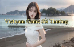 vietnam Game đổi thưởng