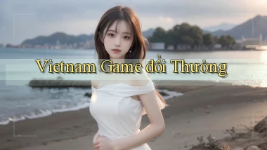 vietnam Game đổi thưởng